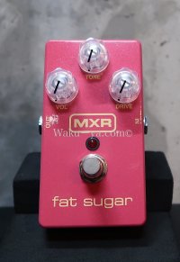 MXR / M94SE Fat Sugar Drive
